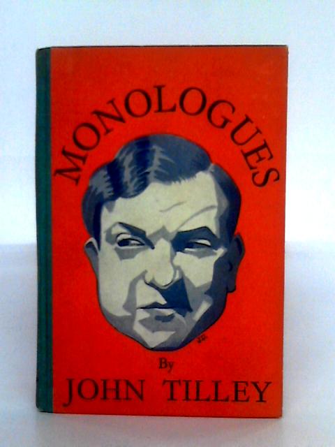 John Tilley's Monologues By John Tilley