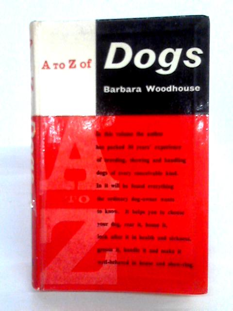 A To Z Of Dogs By Barbara Woodhouse