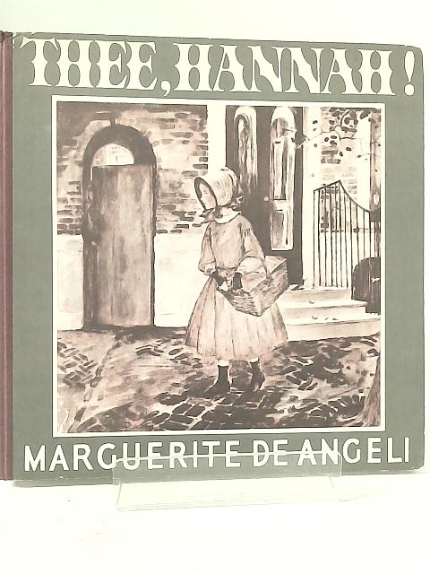 Thee, Hannah! By Marguerite De Angeli