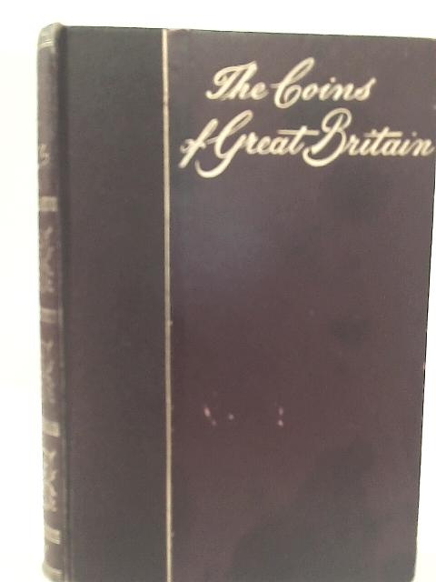 A Guide to the History and Valuation of the Coins of Great Britain and Ireland, in Gold, Silver, and Copper, from the Earliest Period to the Present Time By Thorburn, W. Stewart Lt. Col.