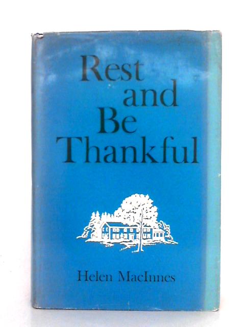 Rest and Be Thankful By Helen Macinnes