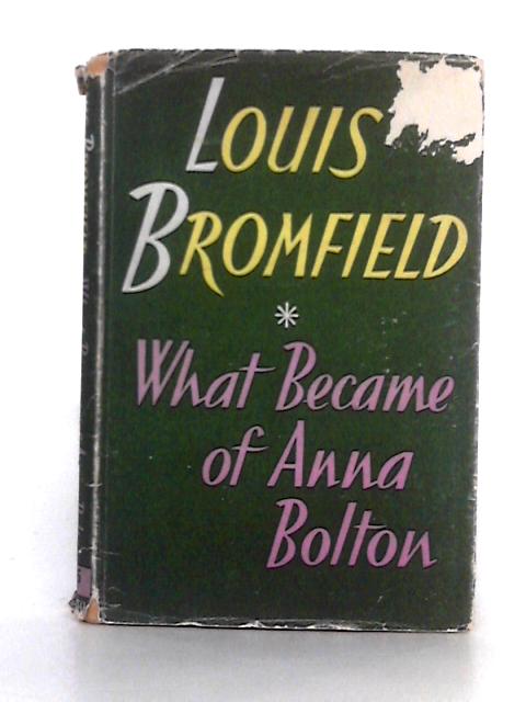 What Became of Anna Bromfield By Louis Bromfield