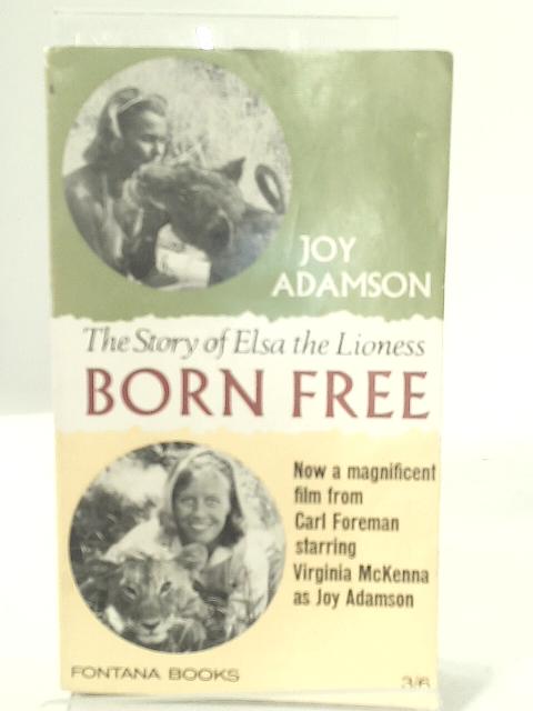 Born Free A Lioness of Two Worlds By Joy Adamson