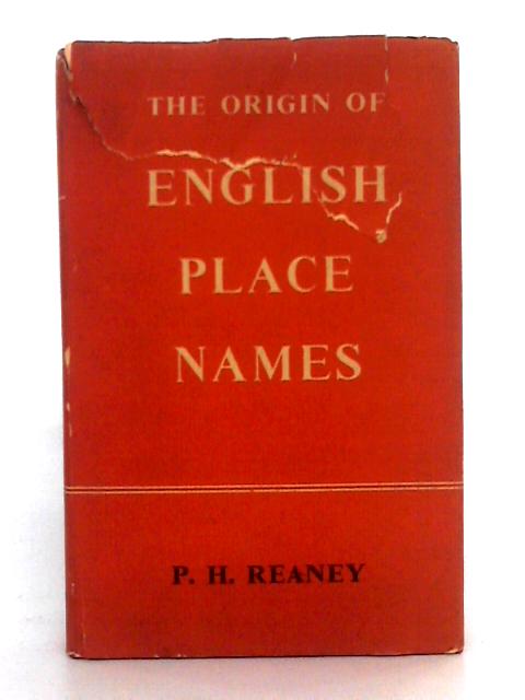 The Origin of English Place-Names By Percy Hide Reaney