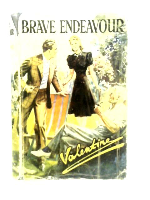 Brave Endeavour By Valentine