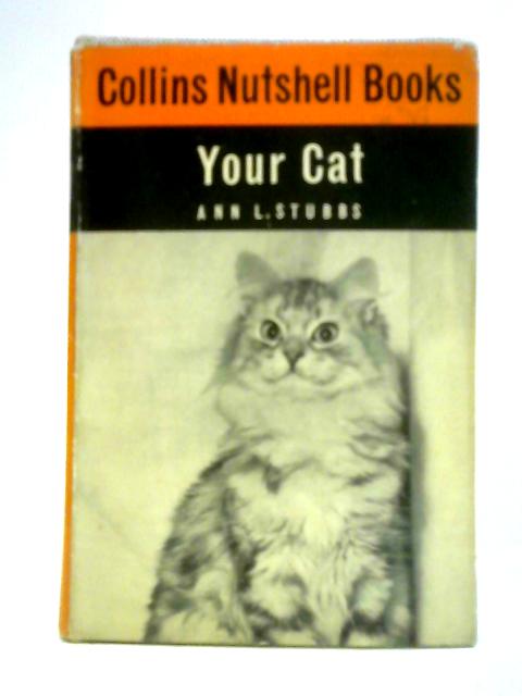 Your Cat By Ann L. Stubbs