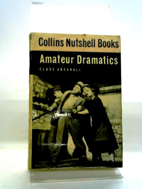 Amateur Dramatics von Abrahall, Clare