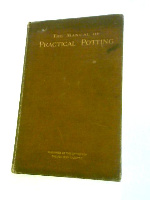 The Manual of Practical Potting By Charles F. Binns