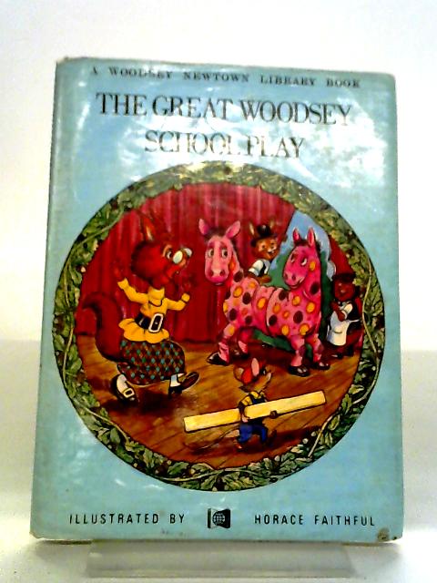 The Great Woodsey School Play By Edward Holmes