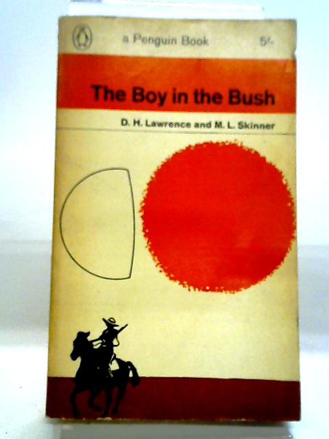The Boy In The Bush von D. H. Lawrence & M. L. Skinner