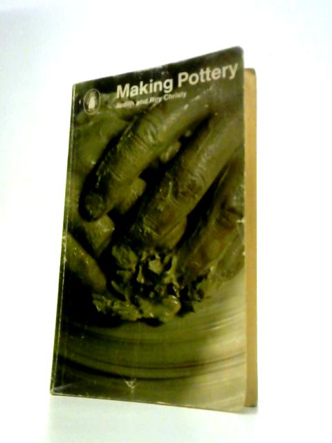 Making Pottery By Judith and Roy Christy
