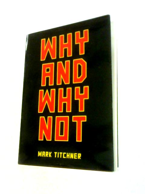 Why and Why Not: Vibrations, Schizzes and Knots (Infra Thin Projects) By Mark Titchner