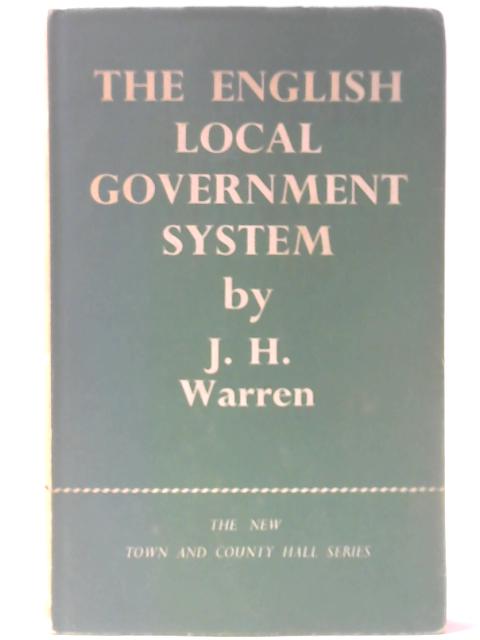 The English Local Government System By J H Warren