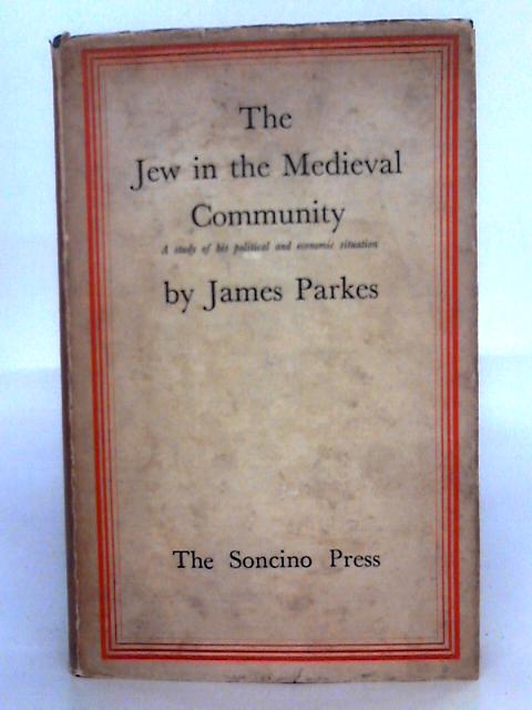 The Jew In The Medieval Community By James Parkes