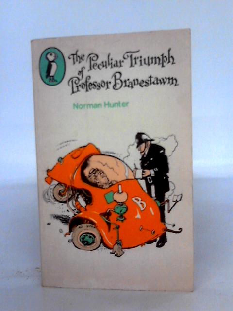 The Peculiar Triumph Of Professor Branestawm By Norman Hunter