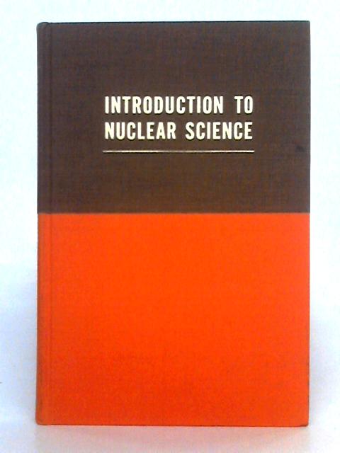 Introduction to Nuclear Science By Alvin Glassner