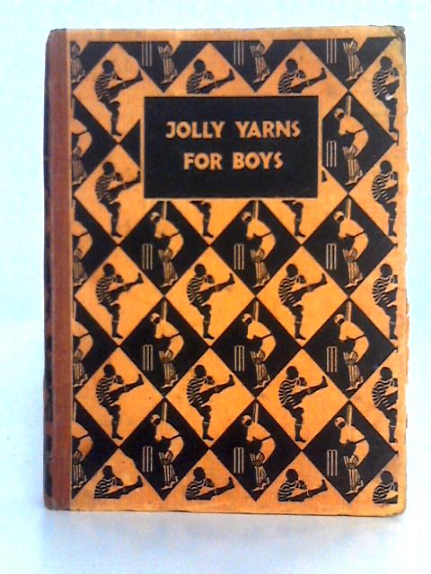 Jolly Yarns for Boys By Unstated
