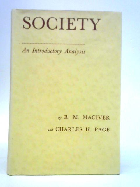 Society: An Introductory Analysis By R. M. Maciver and Charles H. Page