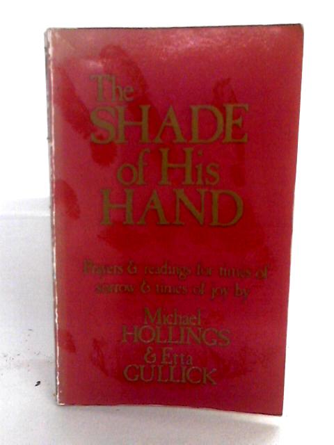 Shade Of His Hand By Michael Hollings & Etta Gullick