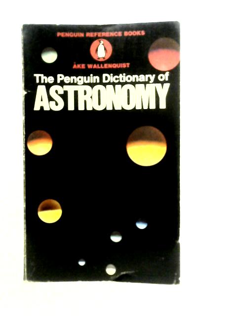 The Penguin Dictionary Of Astronomy By Ake Wallenquist