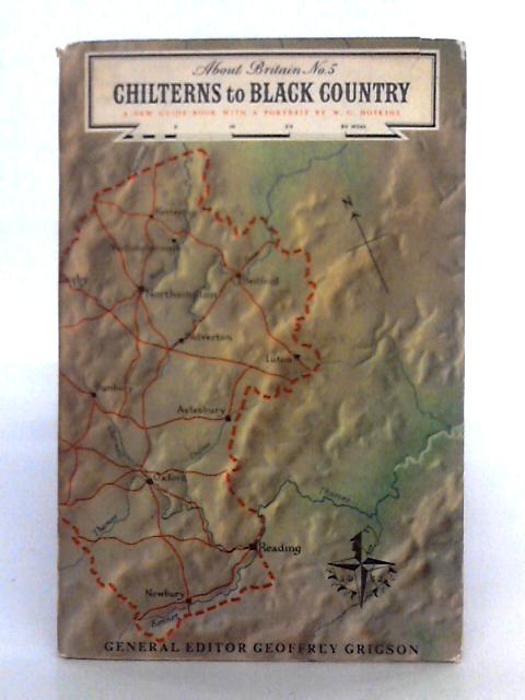 Chilterns to the Black Country (About Britain #5) By W.G. Hoskins