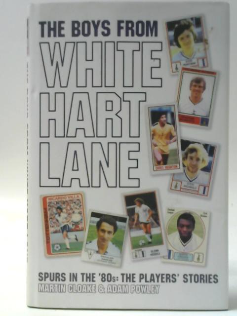 The Boys from White Hart Lane von Martin Cloake and Adam Powley