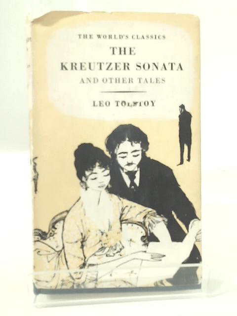 The Kreutzer Sonata, The Devil And Other Tales By Leo Tolstoy