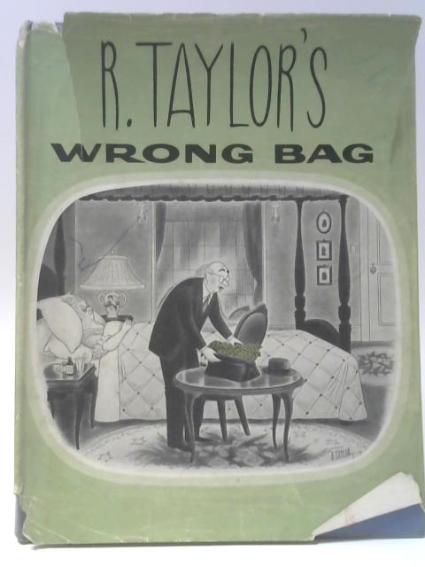 R. Taylor's Wrong Bag: 95 Cartoons par Richard Taylor