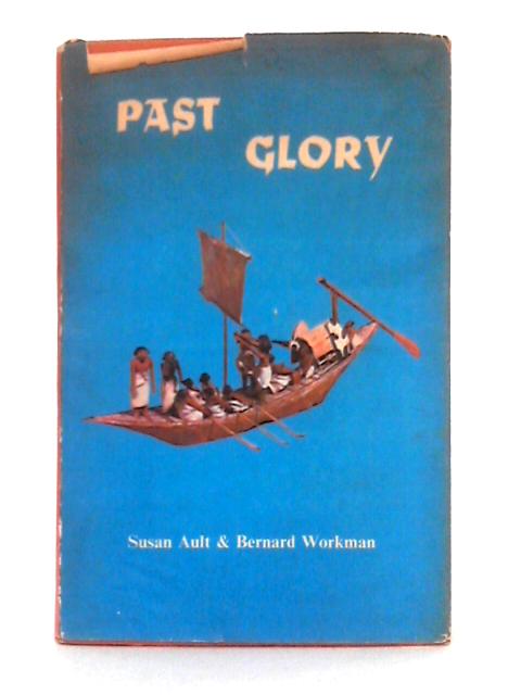 Past Glory; Book 1 By Susan Ault, Bernard Workman