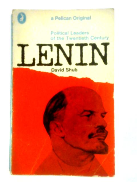 Lenin: A Biography By David Shub