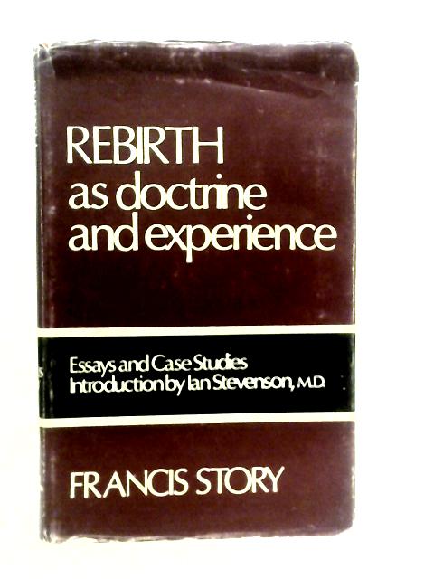 Rebirth As Doctrine and Experience Vol.II von Francis Story