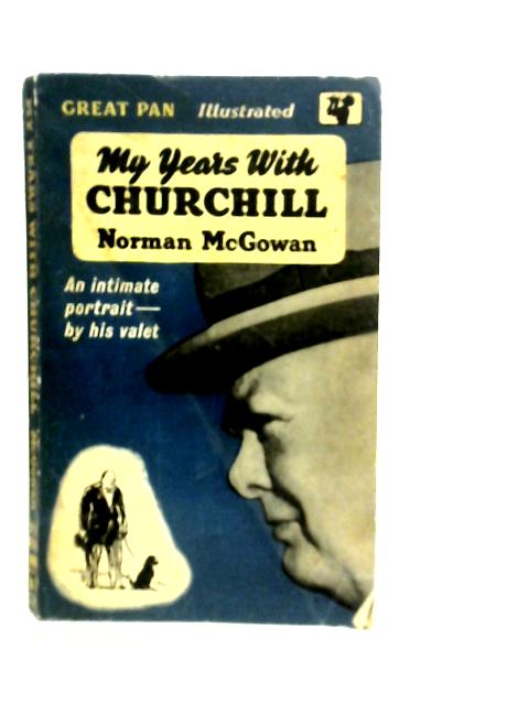 My Years with Churchill By Norman McGowan