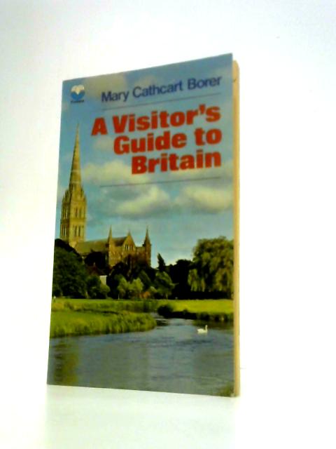 Visitor's Guide to Britain By Mary Cathcart Borer