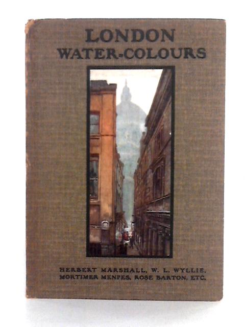 London Water-Colours par Herbert Marshall, et al