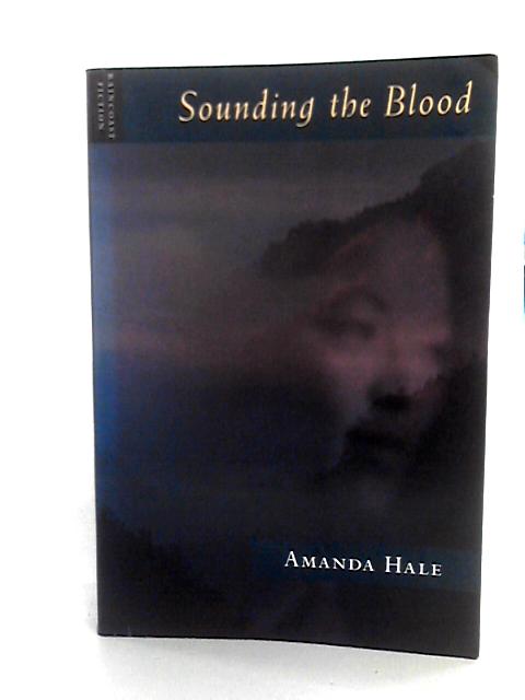 Sounding The Blood By Amanda Hale