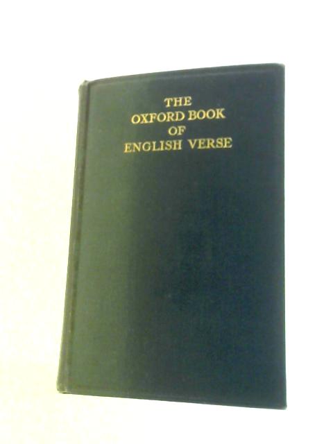 The Oxford Book Of English Verse 1250-1918 By Sir Arthur Quiller-Couch (Ed.)