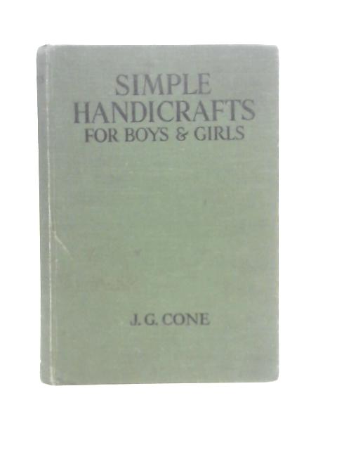 Simple Handicrafts for Boys and Girls By J.G.Cone