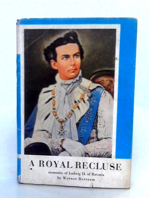 A Royal Recluse By Werner Bertram