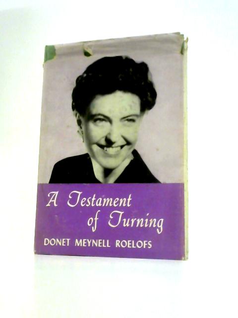A Testament of Turning By Donet Meynell Roelofs