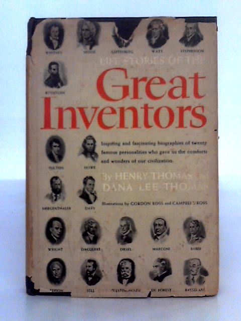 Life Stories of the Great Inventors By Henry and Dana Lee Thomas