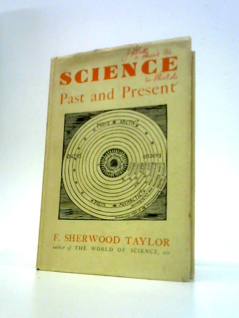 Science Past and Present par F.S.Taylor