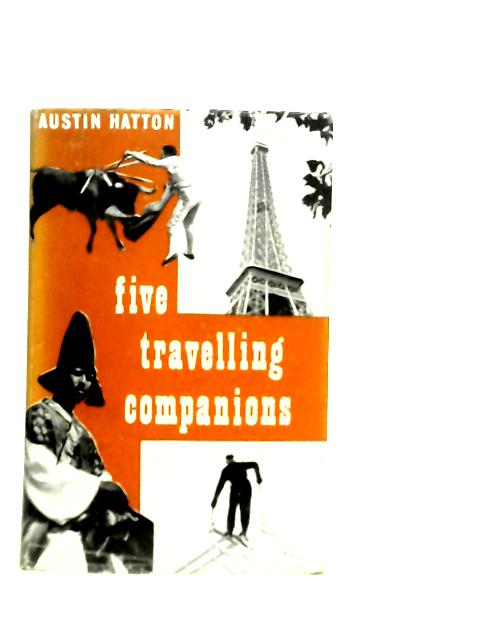 Five Travelling Companions By Austin Hatton