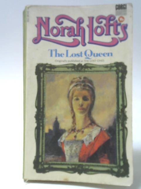 The Lost Queen By Norah Lofts