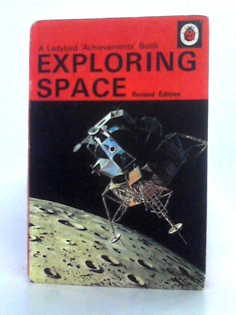 Exploring Space (Ladybird 'Achievements' Books) von Roy Worvill