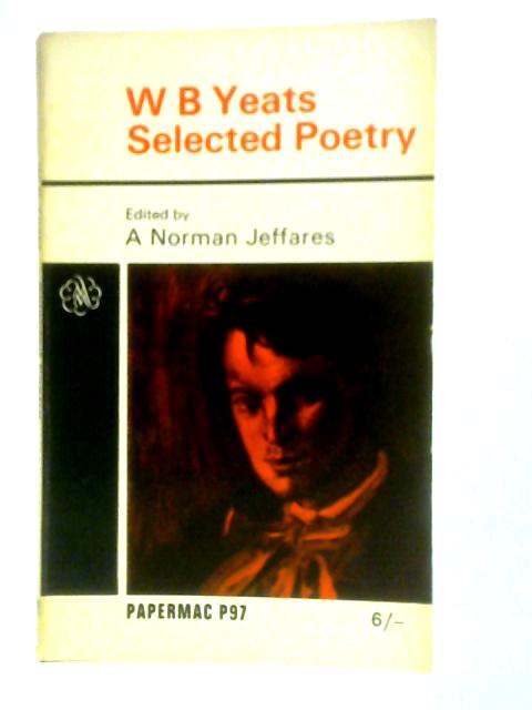W. B. Yeats’s Selected Poems By A. N. Jeffares (Ed.)