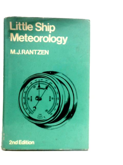 Little Ship Meteorology By M.J.Rantzen