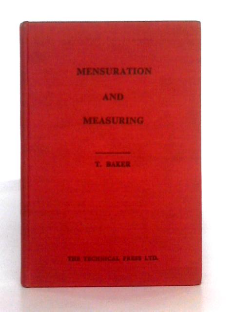 Mensuration and Measuring von T. Baker