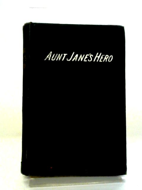 Aunt Jane's Hero By E. Prentiss