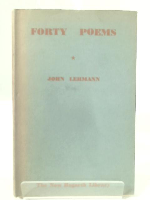 Forty Poems By John Lehmann