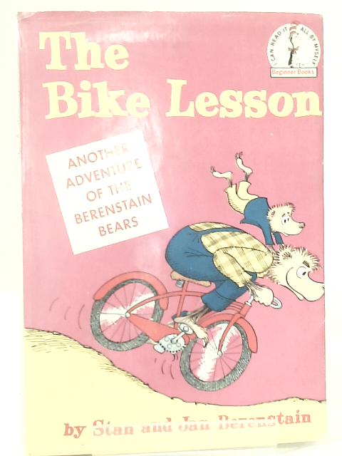 The Bike Lesson (Beginner Books) (Beginner Series) By Stan Berenstain